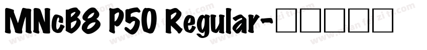 MNcB8 P50 Regular字体转换